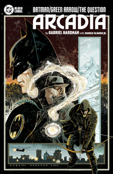 Hardcover Batman/Green Arrow/The Question: Arcadia Book