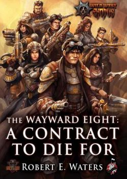 Paperback The Wayward Eight: A Contract to Die for Book