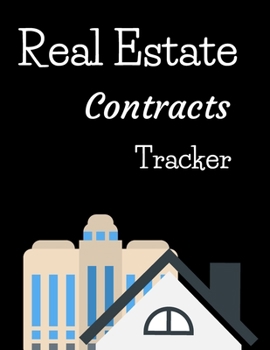 Paperback Real Estate Contracts Tracker: Large 8.5x11 Notebook For Monthly Tracking Of Contracts And Agreements Before They Expire Book