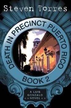 Death in Precinct Puerto Rico: Book Two - Book #2 of the Luis Gonzalo