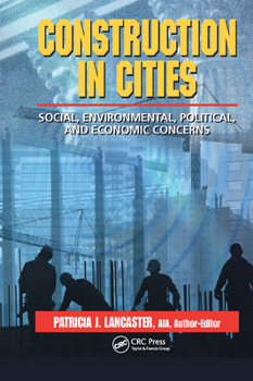 Hardcover Construction in Cities: Social, Environmental, Political, and Economic Concerns Book