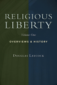 Paperback Religious Liberty, Vol. 1: Overviews and History Book