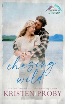 Chasing Wild - Book #2 of the Wilds of Montana