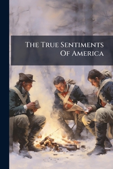 Paperback The True Sentiments Of America Book
