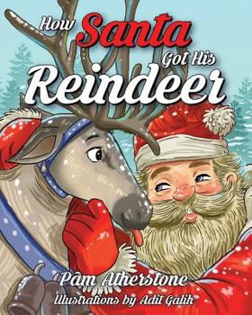 Paperback How Santa Got His Reindeer Book