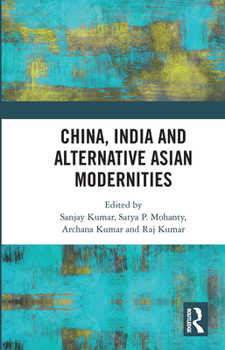 Paperback China, India and Alternative Asian Modernities Book