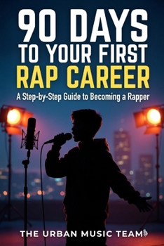 Paperback A 90 day plan to launch your rap career Book