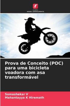 Paperback Prova de Conceito (POC) para uma bicicleta voadora com asa transformável [Portuguese] Book
