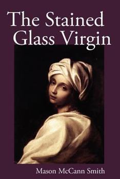 Paperback The Stained Glass Virgin Book