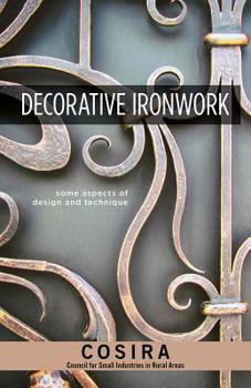 Paperback Decorative Ironwork: Some Aspects of Design and Technique Book