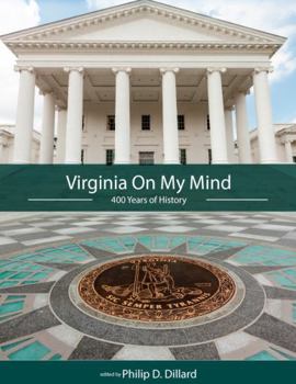 Paperback Virginia On My Mind: 400 Years of History Book