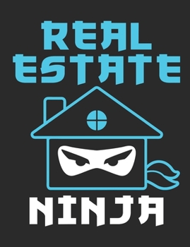 Real Estate Ninja: Realtor Notebook, Blank Paperback Book for Real Estate Agent, 150 pages, college ruled