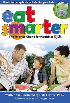 Hardcover Eat Smarter: The Smarter Choice for Healthier Kids Book
