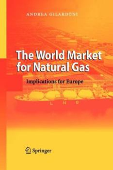 Paperback The World Market for Natural Gas: Implications for Europe Book