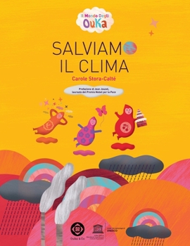 Paperback Il Mondo Degli Ouka: Salviamo Il Clima [Italian] Book