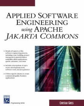 Paperback Applied Software Engineering Using Apache Jakarta Commons [With CDROM] Book