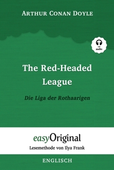 Paperback The Red-headed League / Die Liga der Rothaarigen (mit Audio): Lesemethode von Ilya Frank - Englisch durch Spa? am Lesen lernen, auffrischen und perfek Book