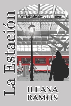 Paperback La Estación: Un Viaje de Descubrimiento [Spanish] Book