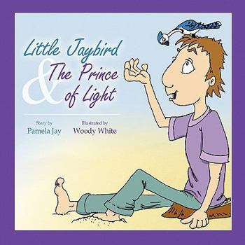 Paperback Little Jaybird & The Prince of Light Book