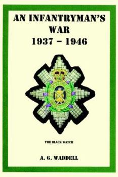 Paperback An Infantryman's War: 1937 - 1946 Book