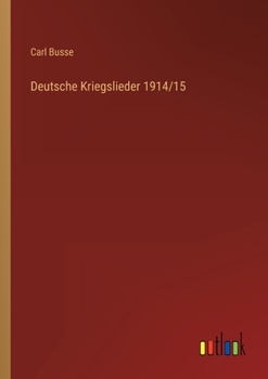 Paperback Deutsche Kriegslieder 1914/15 [German] Book