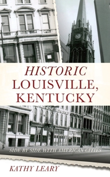 Paperback Historic Louisville, Kentucky: Side by Side with American Cities Book