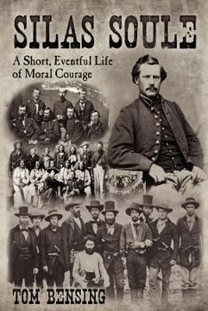 Paperback Silas Soule: A Short, Eventful Life of Moral Courage Book
