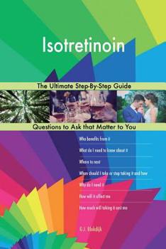 Paperback Isotretinoin; The Ultimate Step-By-Step Guide Book