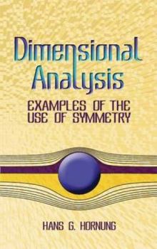 Paperback Dimensional Analysis: Examples of the Use of Symmetry Book