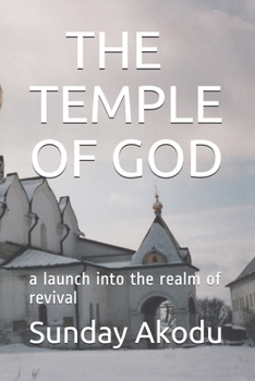 Paperback The Temple of God: a launch into the realm of revival Book