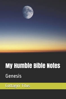 Paperback My Humble Bible Notes: Genesis Book