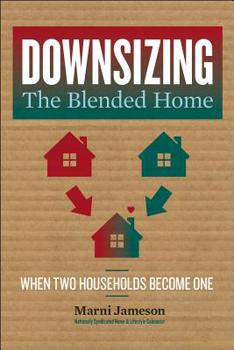Paperback Downsizing the Blended Home, 3: When Two Households Become One Book