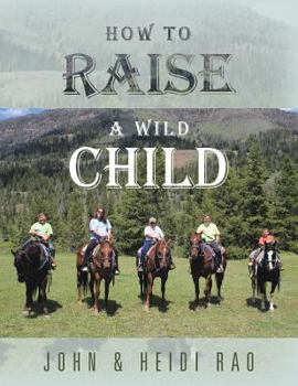 Paperback How to Raise a Wild Child Book