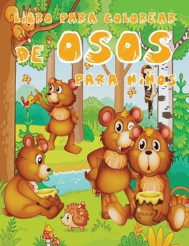 Paperback Libro Para Colorear de Osos Para Ni?os: Un Libro Para Colorear Con Dise?os Especiales de Osos - Adecuado Para Ni?os de 3 a 8 A?os [Spanish] Book