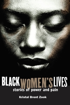 Paperback Black Women's Lives: Stories of Pain and Power Book