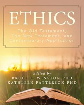 Paperback Ethics: The Old Testament, The New Testament, and Contemporary Application Book