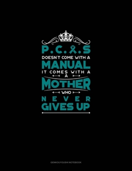 Paperback PCOS Doesn't Come With A Manual It Comes With A Mother Who Never Gives Up: Genkouyoushi Notebook Book