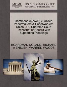 Paperback Hammond (Newell) V. United Papermakers & Paperworkers Union U.S. Supreme Court Transcript of Record with Supporting Pleadings Book