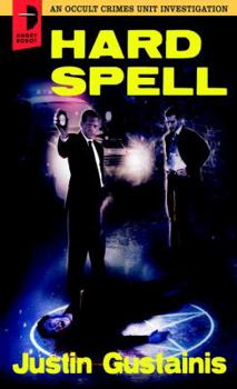 Hard Spell - Book #1 of the Occult Crimes Unit Investigation