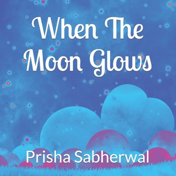 Paperback When the Moon Glows Book