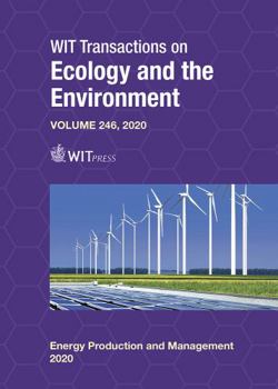 Hardcover Energy Production and Management in the 21st Century IV: The Quest for Sustainable Energy (Wit Transactions on Ecology and the Environment, Vol 246) Book