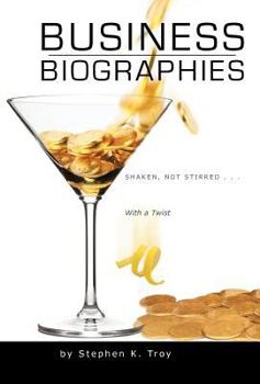 Hardcover Business Biographies: Shaken, Not Stirred ... with a Twist Book