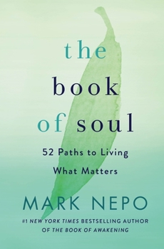 Hardcover The Book of Soul: 52 Paths to Living What Matters Book
