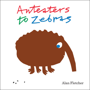 Hardcover Anteaters to Zebras Book