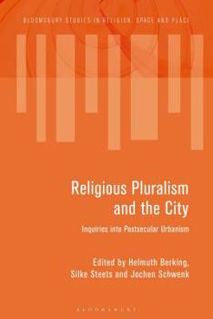 Paperback Religious Pluralism and the City: Inquiries Into Postsecular Urbanism Book