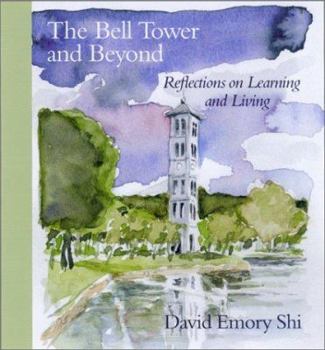 Hardcover The Bell Tower and Beyond: Reflections on Learning and Living Book