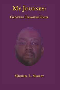 Paperback My Journey: Growing Through Grief Book