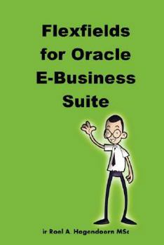 Paperback Flexfields for Oracle E-Business Suite Book