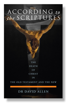 Paperback According to the Scriptures: The Death of Christ in the Old Testament and the New Book