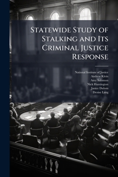 Paperback Statewide Study of Stalking and Its Criminal Justice Response Book